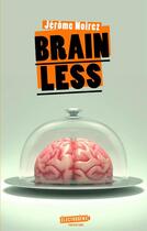 Couverture du livre « Brainless » de Jerome Noirez aux éditions Gulf Stream