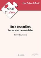 Couverture du livre « Droit des sociétés ; les sociétés commerciales » de Samir Bourokba aux éditions Enrick B.