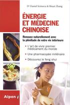 Couverture du livre « Energie et medecine chinoise » de Scimeca/Zhang aux éditions Alpen