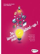 Couverture du livre « Je lance ma start-up ! » de Christophe Blazquez et Samir Zamoum aux éditions Gereso