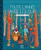 Couverture du livre « Toute l'année avec le loup » de Karine Quesada et Amandine Wanert aux éditions Mic Mac Editions