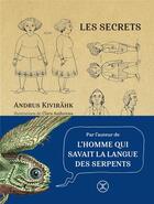 Couverture du livre « Les secrets » de Andrus Kivirähk et Clara Audureau aux éditions Le Tripode