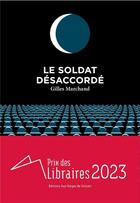 Couverture du livre « Le soldat désaccordé » de Gilles Marchand aux éditions Aux Forges De Vulcain