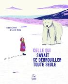 Couverture du livre « Celle qui savait se débrouiller toute seule » de Alexis Jenni et Lucile Birba aux éditions Paulsen