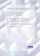 Couverture du livre « Savoir chercher » de Monica Macedo-Rouet aux éditions C&f Editions