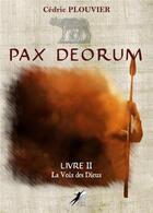 Couverture du livre « Pax deorum t.2 ; la voix des dieux » de Plouvier Cedric aux éditions Libre2lire