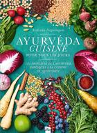 Couverture du livre « Ayurvéda cuisine pour tous les jours : les principes de l'ayurvéda appliqués à la cuisine du quotidien » de Archcena Nagalingam aux éditions La Plage