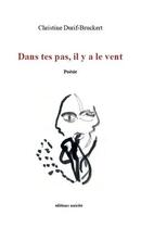 Couverture du livre « Dans tes pas, il y a le vent » de Christine Durif-Bruckert aux éditions Unicite