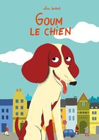 Couverture du livre « Goum le chien » de Alice Bossut aux éditions L'agrume