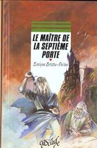 Couverture du livre « Le Maitre De La Septieme Porte » de Evelyne Brisou-Pellen aux éditions Rageot