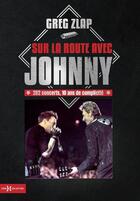 Couverture du livre « Sur la route avec Johnny » de Greg Zlap aux éditions Hors Collection