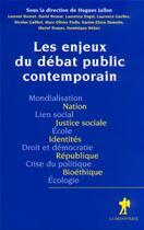 Couverture du livre « Les enjeux du débat public contemporain » de Hugues Jallon aux éditions La Decouverte