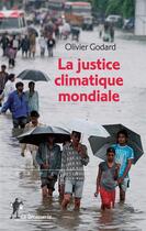 Couverture du livre « La justice climatique mondiale » de Olivier Godard aux éditions La Decouverte