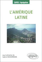 Couverture du livre « L'amérique latine » de Wackermann aux éditions Ellipses
