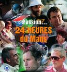 Couverture du livre « Passion... 24 heures du Mans » de Coulibaly aux éditions Ouest France