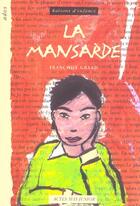 Couverture du livre « La mansarde (nouvelle presentation) » de Grard/Laurent aux éditions Actes Sud