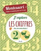 Couverture du livre « Cahier d'activites montessori/j'explore les chiffres » de Piccolia aux éditions Piccolia