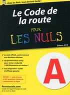 Couverture du livre « Le code de la route pour les nuls (édition 2016) » de  aux éditions First