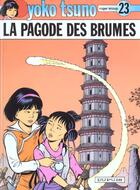 Couverture du livre « Yoko Tsuno Tome 23 : la pagode des brumes » de Leloup Roger aux éditions Dupuis