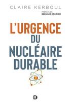 Couverture du livre « L'urgence du nucléaire durable » de Claire Kerboul aux éditions De Boeck Superieur