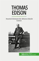 Couverture du livre « Thomas Edison : Doymak bilmeyen bir dehan?n büyük icatlar? » de Reyners Benjamin aux éditions 50minutes.com