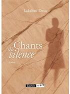 Couverture du livre « Chants du silence » de Lakshmi Deva aux éditions Elzevir