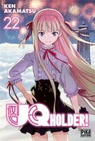 Couverture du livre « UQ holder ! Tome 22 » de Ken Akamatsu aux éditions Pika