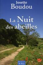 Couverture du livre « La nuit des abeilles » de Josette Boudou aux éditions De Boree