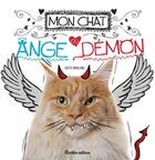 Couverture du livre « Mon chat ; ange ou démon ? » de Colette Arpaillange aux éditions Rustica