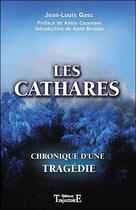 Couverture du livre « Les cathares » de Jean-Louis Gasc aux éditions Trajectoire