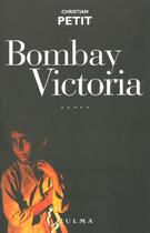 Couverture du livre « Bombay victoria » de Christian Petit aux éditions Zulma