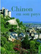 Couverture du livre « Chinon en son pays » de Bernard Clement aux éditions Geste