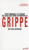 Couverture du livre « Petit manuel a l'usage de ceux qui vont attraper la grippe » de Chaouat Gerard aux éditions Syllepse