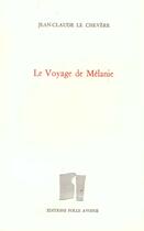 Couverture du livre « Le voyage de melanie » de Le Chevere J-C. aux éditions Folle Avoine