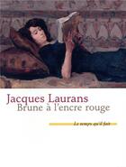 Couverture du livre « Brune à l'encre rouge » de Jacques Laurans aux éditions Le Temps Qu'il Fait