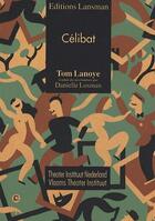 Couverture du livre « Célibat » de Tom Lanoye aux éditions Lansman