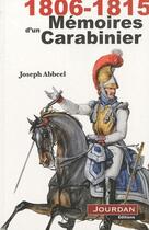 Couverture du livre « 1806-1815 : mémoires d'un carabinier » de Rene H. Willems aux éditions Jourdan