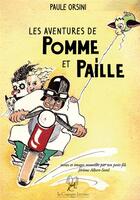 Couverture du livre « Les aventures de Pomme et Paille » de Paule Orsini aux éditions La Compagnie Litteraire