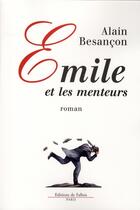 Couverture du livre « Emile et les menteurs » de Besancon-A aux éditions Fallois