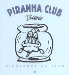 Couverture du livre « Piranha club t. 1 - bienvenue au club » de Grace Bud aux éditions Rackham