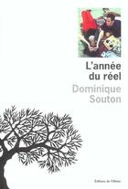 Couverture du livre « L'année du réel » de Souton Dominique aux éditions Olivier (l')