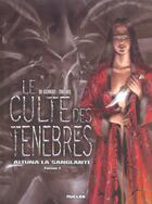 Couverture du livre « LE CULTE DES TENEBRES T.1 ; ALTUNA LA SANGLANTE » de Giorgio Di et Tiberiu aux éditions Nuclea