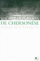 Couverture du livre « Sous les remparts de Chersonèse » de Serge Boulgakov aux éditions Ad Solem