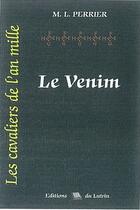 Couverture du livre « Les cavaliers de l'an mille t.5 ; le venim » de M. L. Perrier aux éditions Lutrin