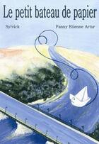 Couverture du livre « Le petit bateau de papier » de Sylvick aux éditions Editions Du Preau