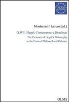 Couverture du livre « G.W.F. Hegel : contemporary readings ; the presence of Hegel's philosophy in the current philosophical debates » de  aux éditions Olms