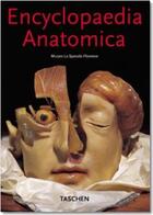 Couverture du livre « Encyclopaedia anatomica ; museo la specola florence » de Monika Von During aux éditions Taschen