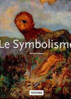 Couverture du livre « Le symbolisme » de Michael Gibson aux éditions Taschen
