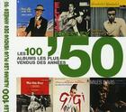 Couverture du livre « Les 100 albums les plus vendus des années 50 » de Gilles Verlant et Charlotte Greig aux éditions White Star