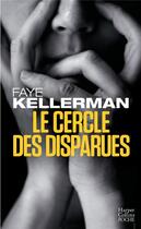 Couverture du livre « Le cercle des disparues » de Faye Kellerman aux éditions Harpercollins